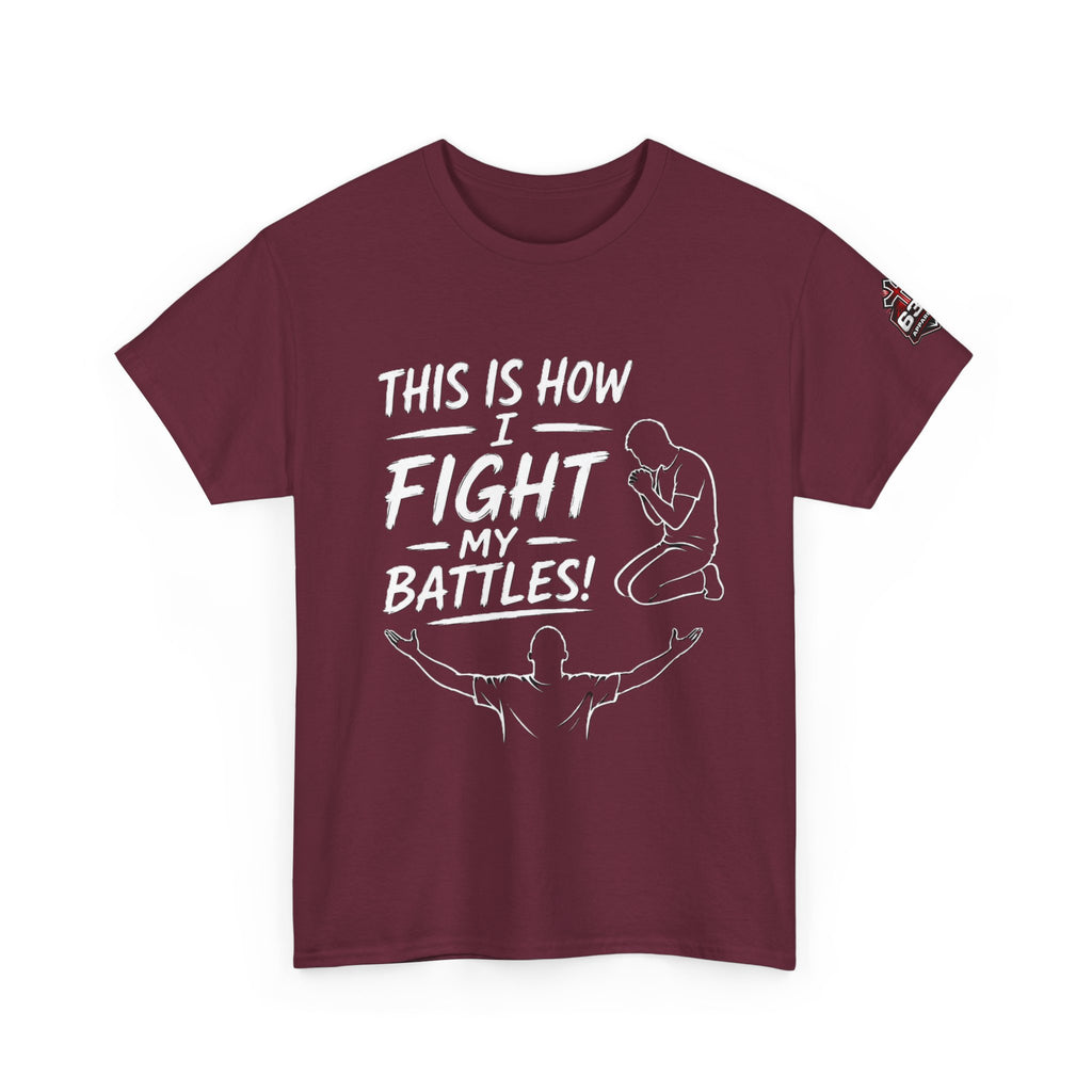 Prayer & Worship Tee — "This Is How I Fight My Battles" Christian T-Shirt