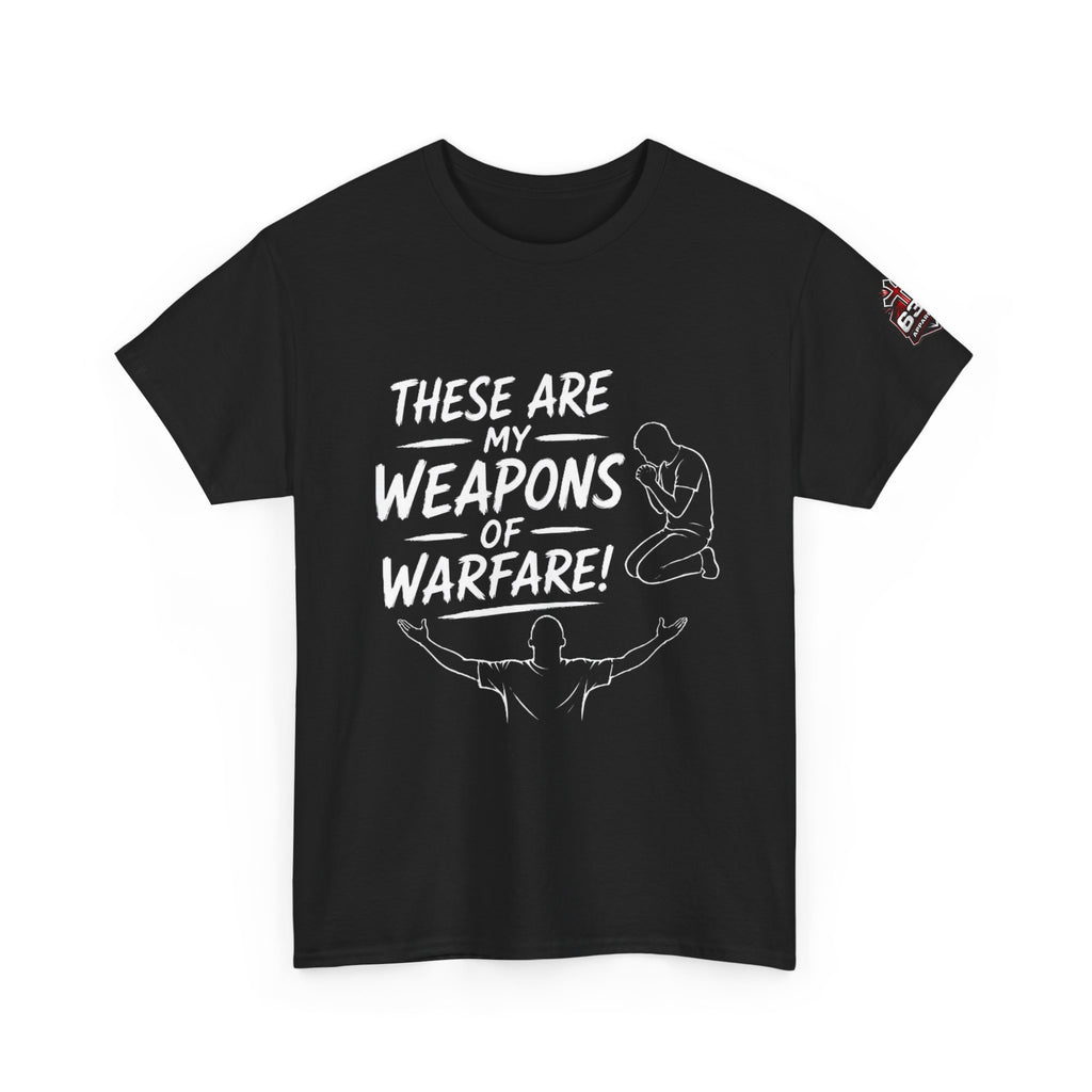 Worship & Prayer Tee — "These Are My Weapons of Warfare" Christian T-Shirt