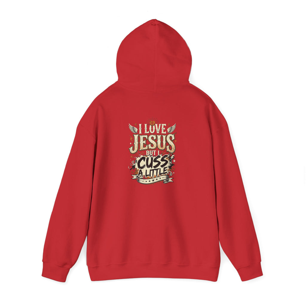 I Love Jesus But I Cuss a Little Hoodie — Christian Faith Hoodie