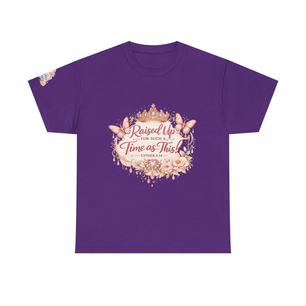 Esther 4:14 "Raised Up for Such a Time as This" T-Shirt