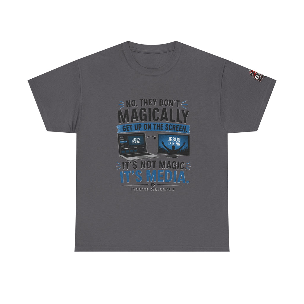 Church Media, Not Magic! Tee — Cheeky Church Media Leader Graphic T-Shirt
