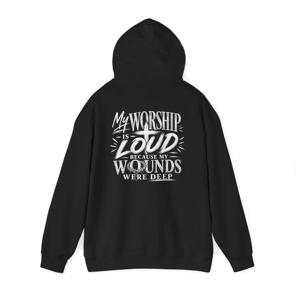 Floral Christian Hoodie — "My Worship Is Loud Because My Wounds Were Deep"