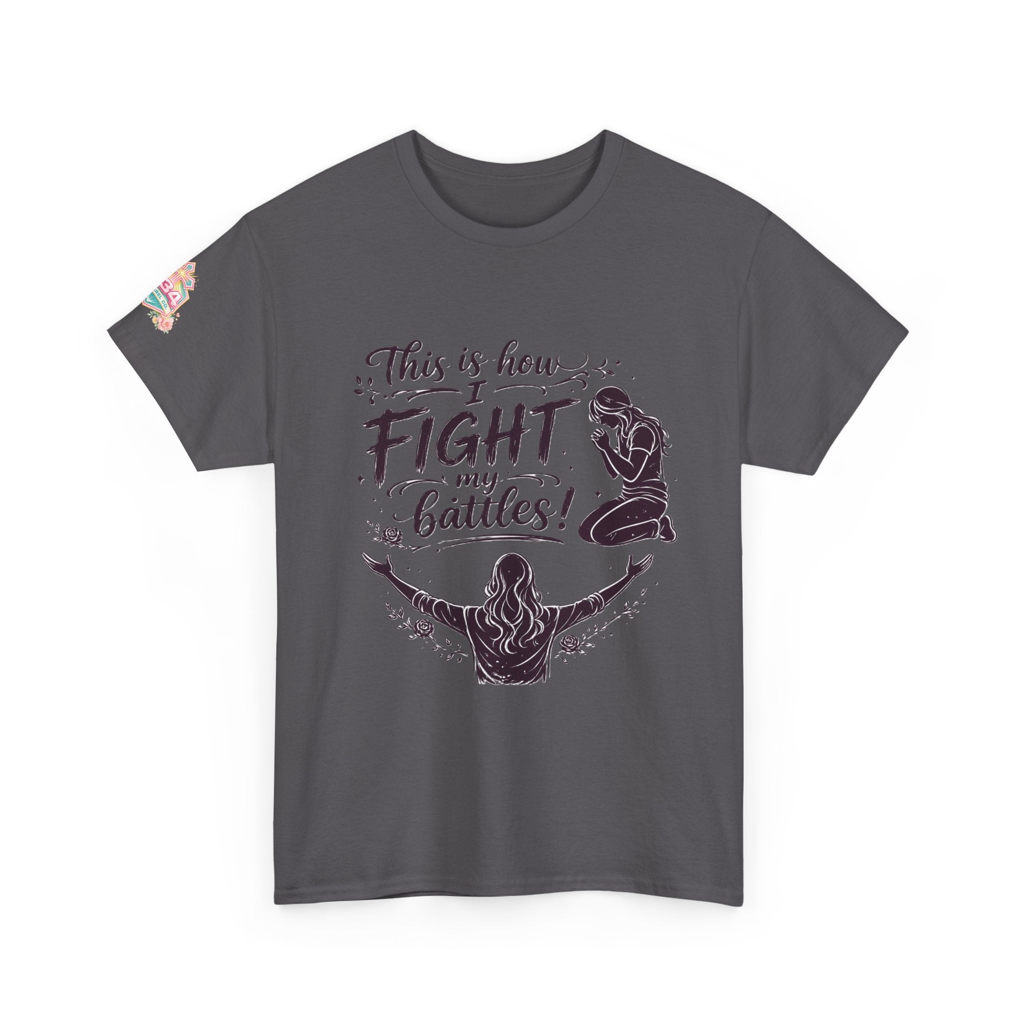 Women's Prayer & Worship Tee — "This Is How I Fight My Battles" Christian T-Shirt