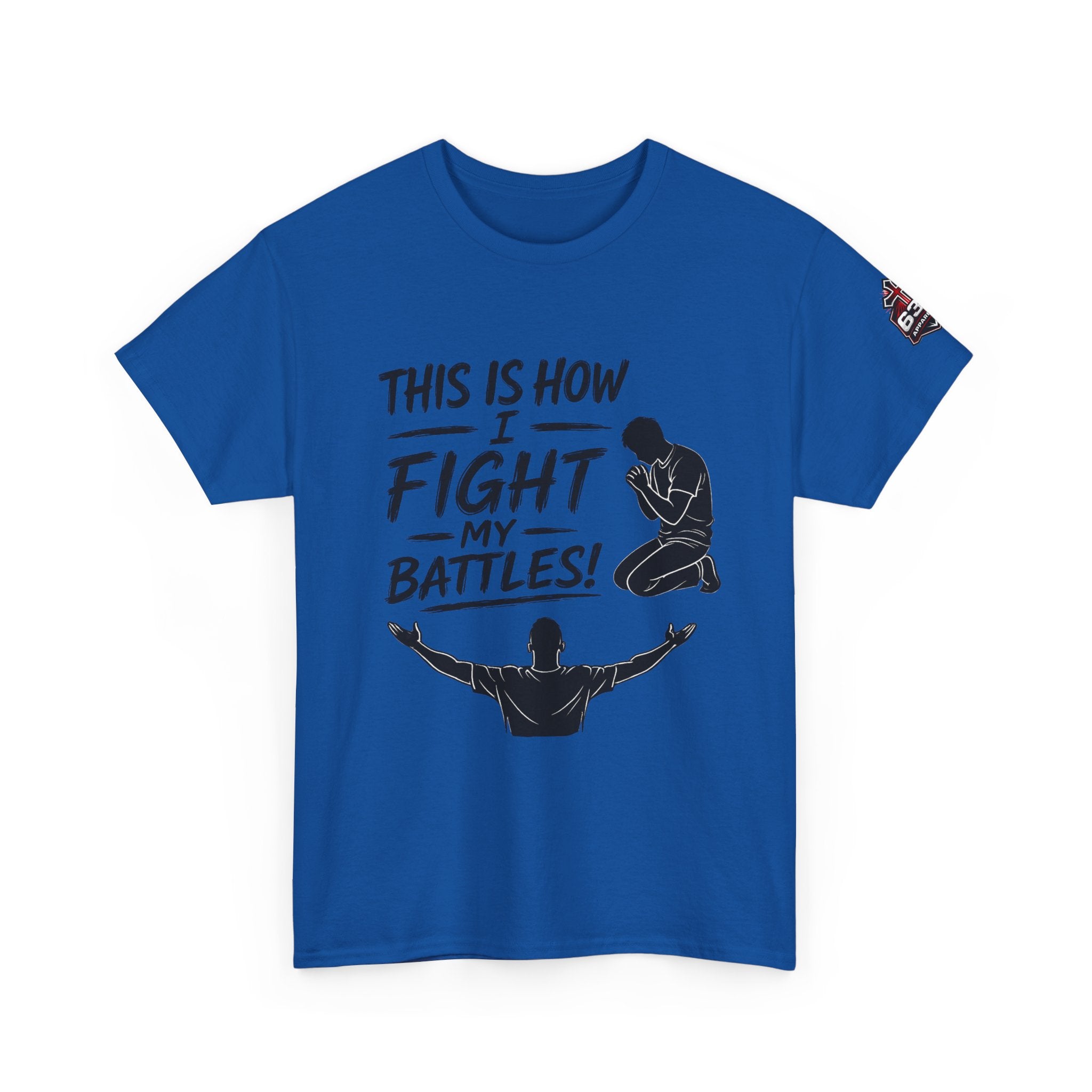 Prayer & Worship Tee — "This Is How I Fight My Battles" Christian T-Shirt