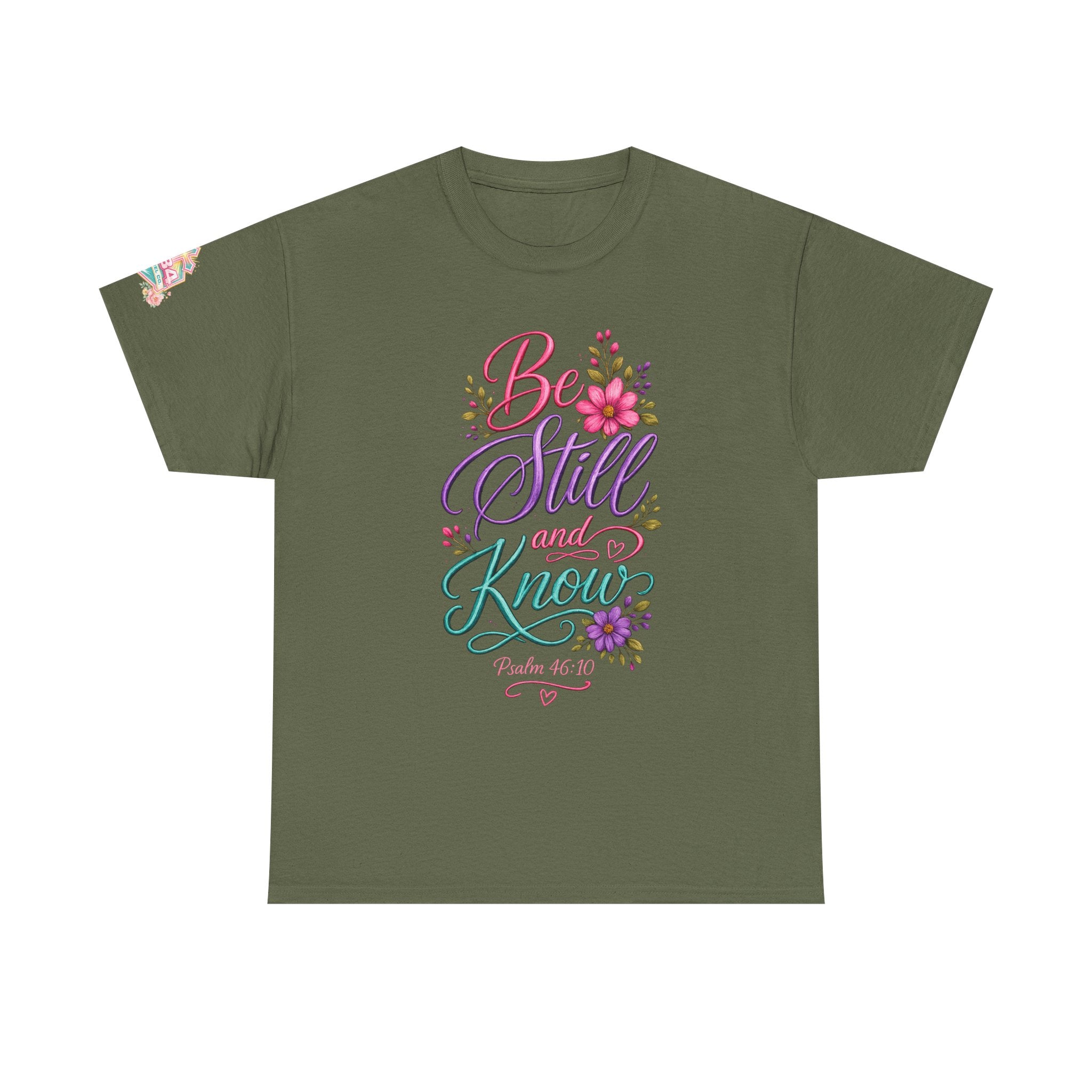 Be Still and Know — Psalm 46:10 T-Shirt