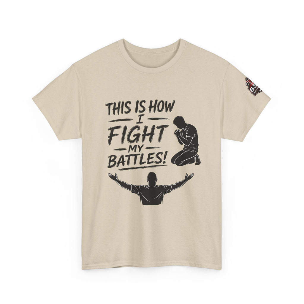 Prayer & Worship Tee — "This Is How I Fight My Battles" Christian T-Shirt