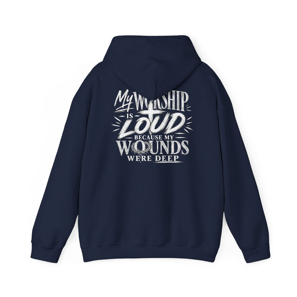Floral Christian Hoodie — "My Worship Is Loud Because My Wounds Were Deep"