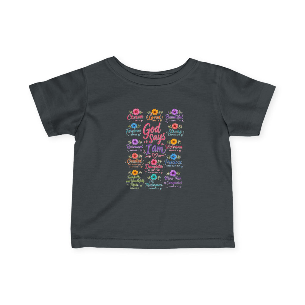 "God Says I Am", Infant & Toddler T Shirt