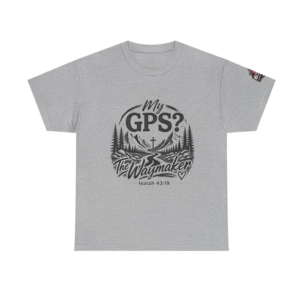 Waymaker GPS T-Shirt — "My GPS is the Waymaker" (Isaiah 43:19)