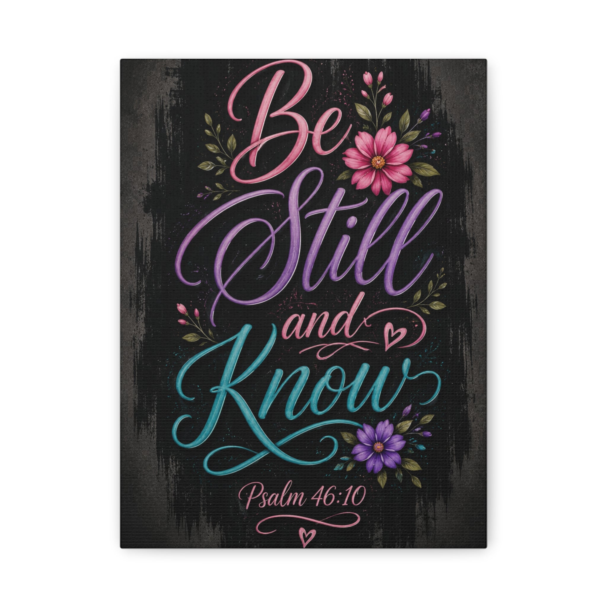 Canvas Wall Art — "Be Still and Know" Floral Typography