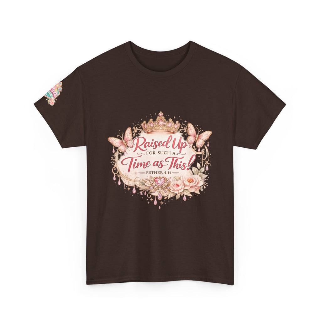 Esther 4:14 "Raised Up for Such a Time as This" T-Shirt