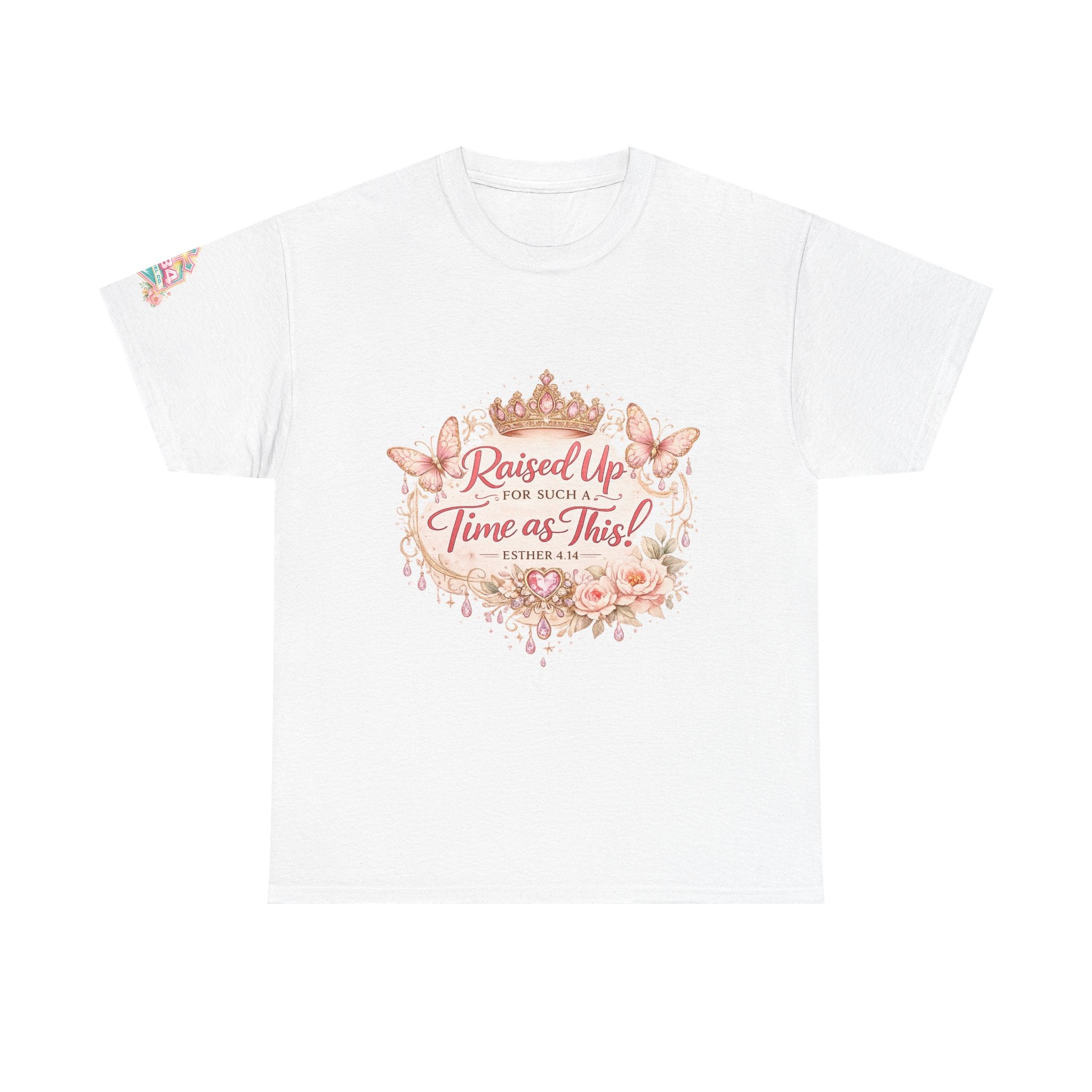 Esther 4:14 "Raised Up for Such a Time as This" T-Shirt