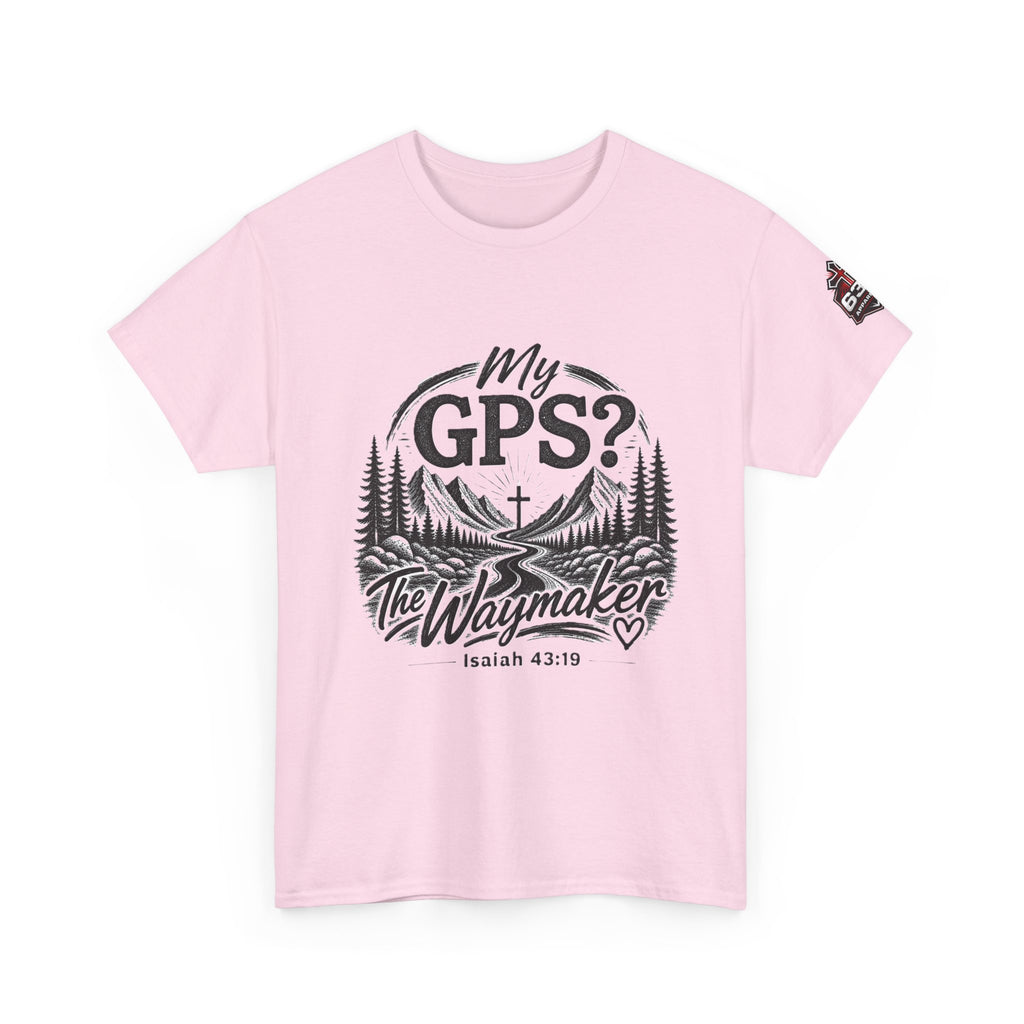 Waymaker GPS T-Shirt — "My GPS is the Waymaker" (Isaiah 43:19)