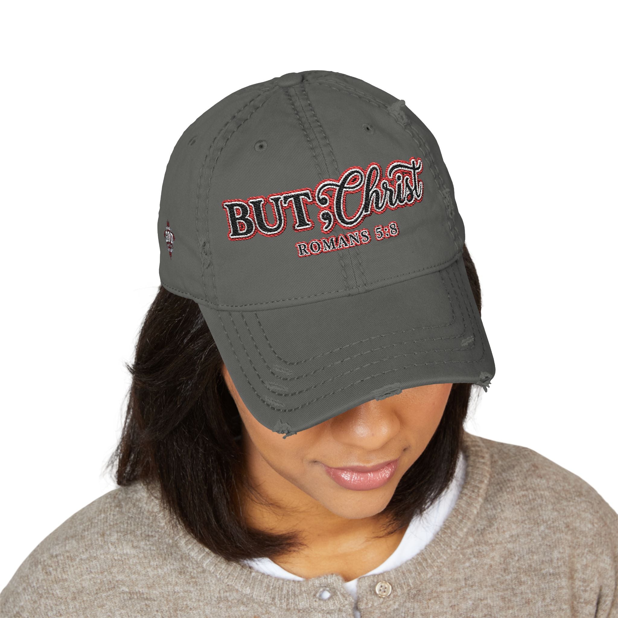 Distressed Dad Hat — “But; Christ” Our Stories Continue!  Embroidered Cap (Romans 5:8, Trust God)