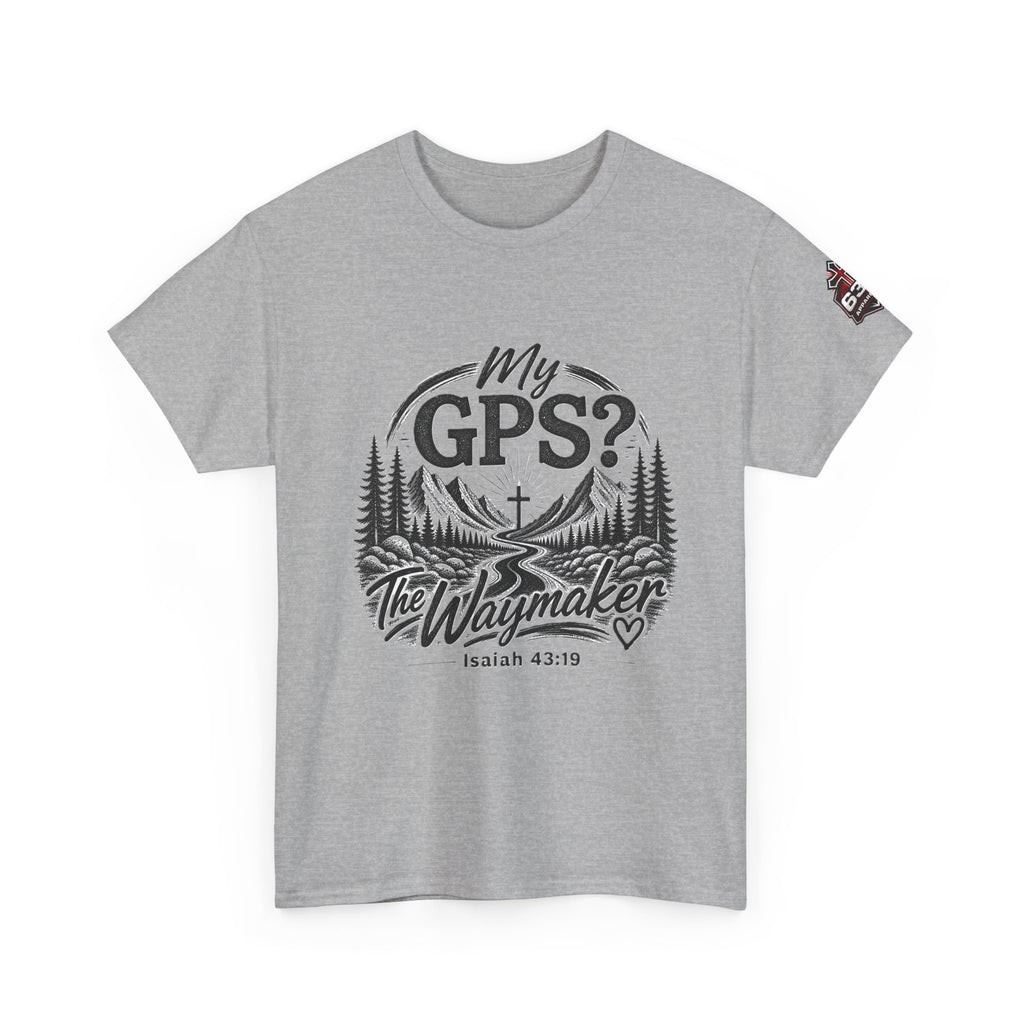 Waymaker GPS T-Shirt — "My GPS is the Waymaker" (Isaiah 43:19)