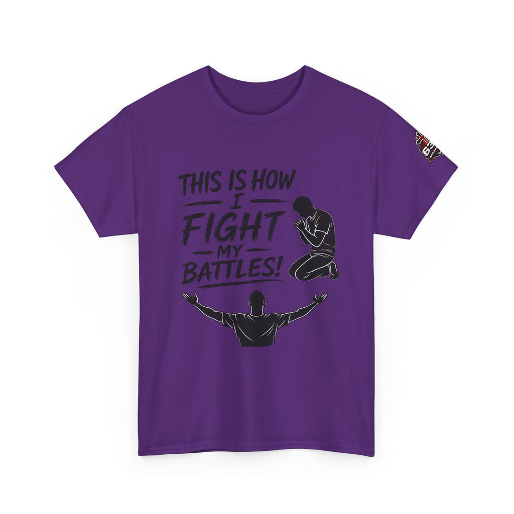 Prayer & Worship Tee — "This Is How I Fight My Battles" Christian T-Shirt