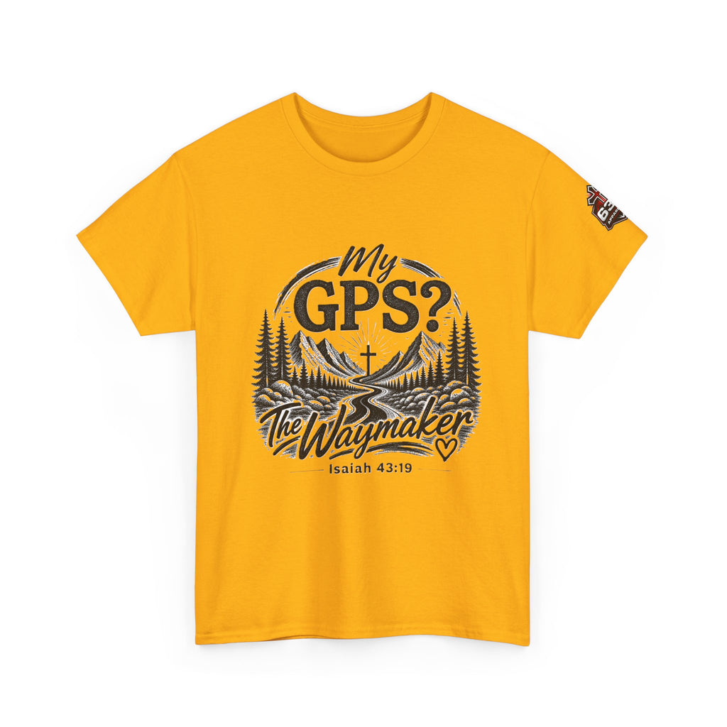 Waymaker GPS T-Shirt — "My GPS is the Waymaker" (Isaiah 43:19)