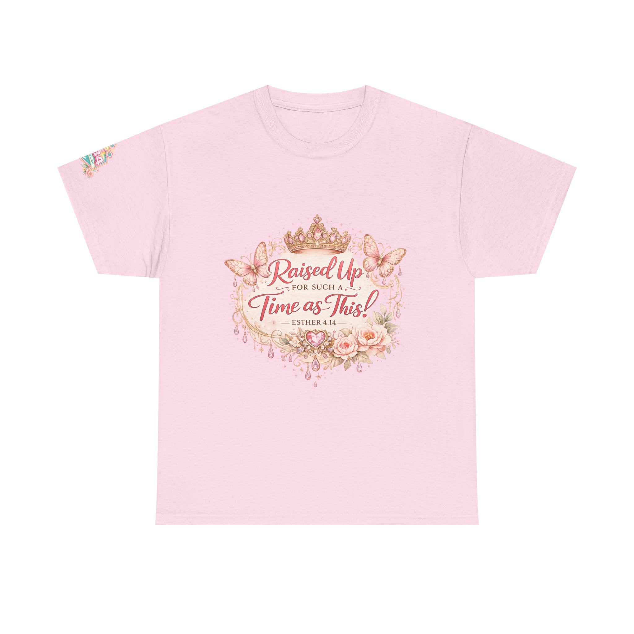 Esther 4:14 "Raised Up for Such a Time as This" T-Shirt