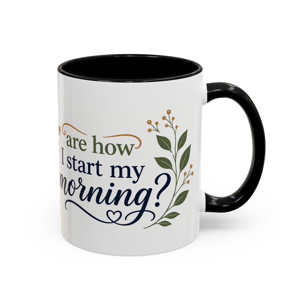 Coffee & Jesus Morning Mug — “Coffee and Jesus are how i start my morning” Accent Coffee Mug (11/15 oz)