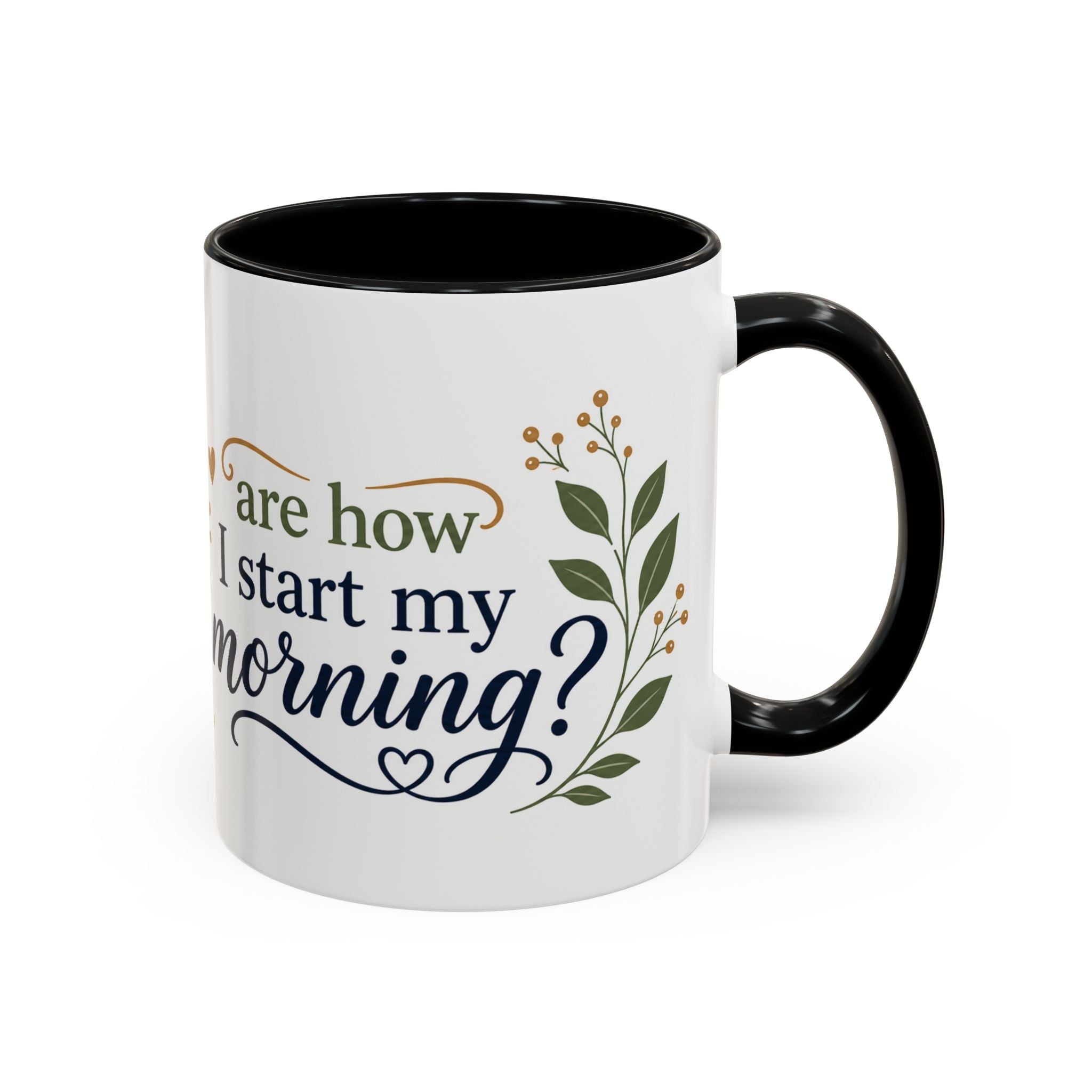 Coffee & Jesus Morning Mug — “Coffee and Jesus are how i start my morning” Accent Coffee Mug (11/15 oz)
