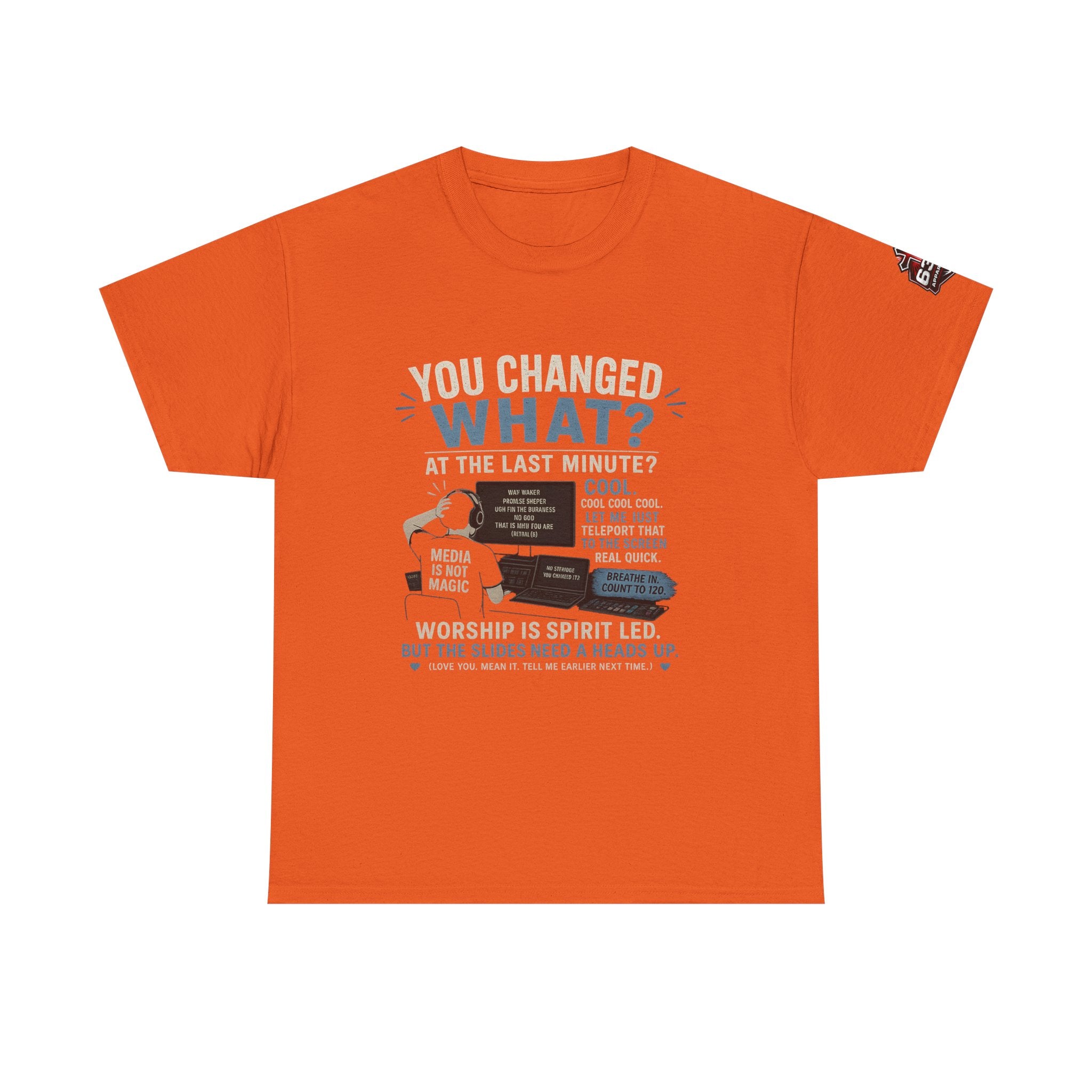 You Changed What?! Tee — Cheeky Church Media Leader Graphic T-Shirt