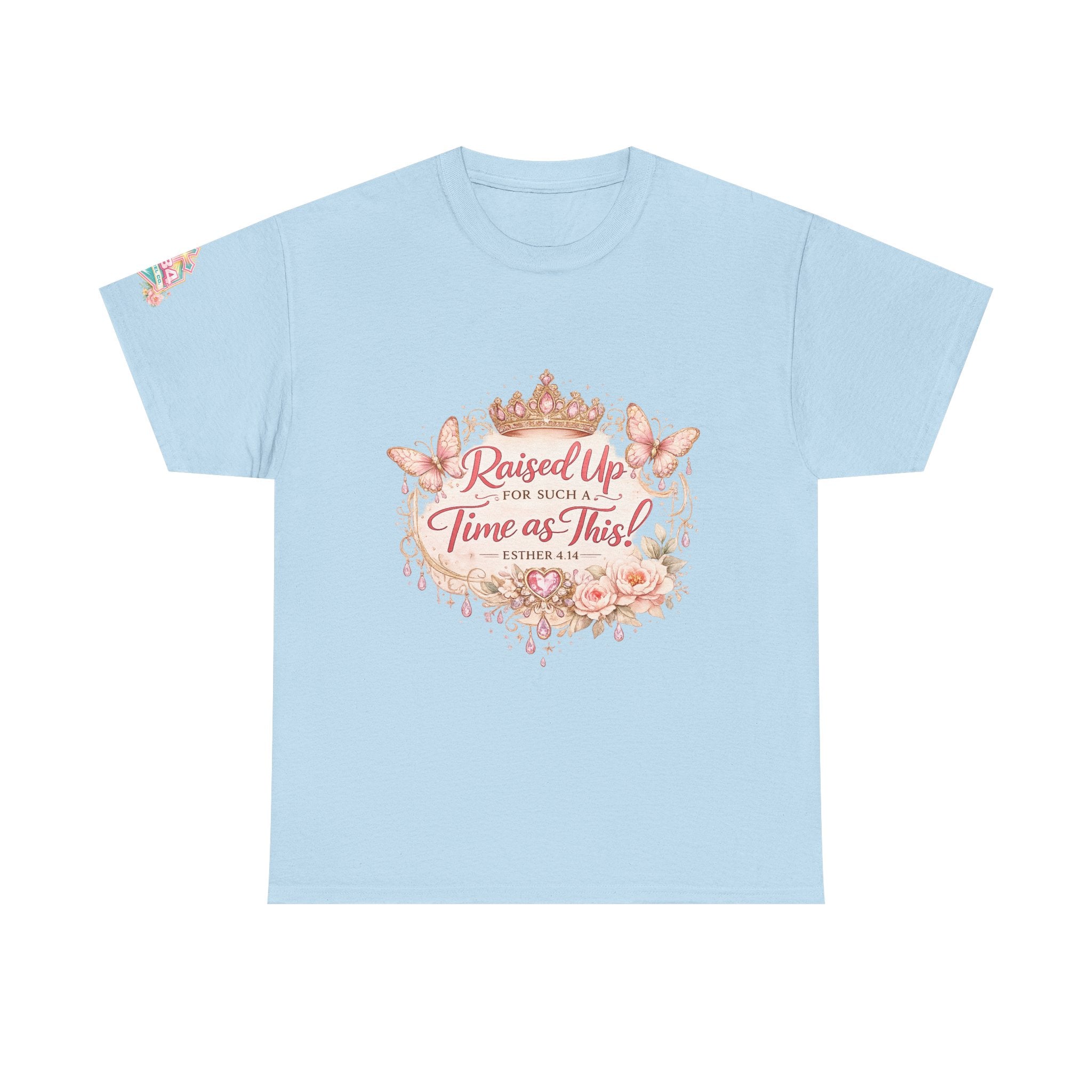 Esther 4:14 "Raised Up for Such a Time as This" T-Shirt