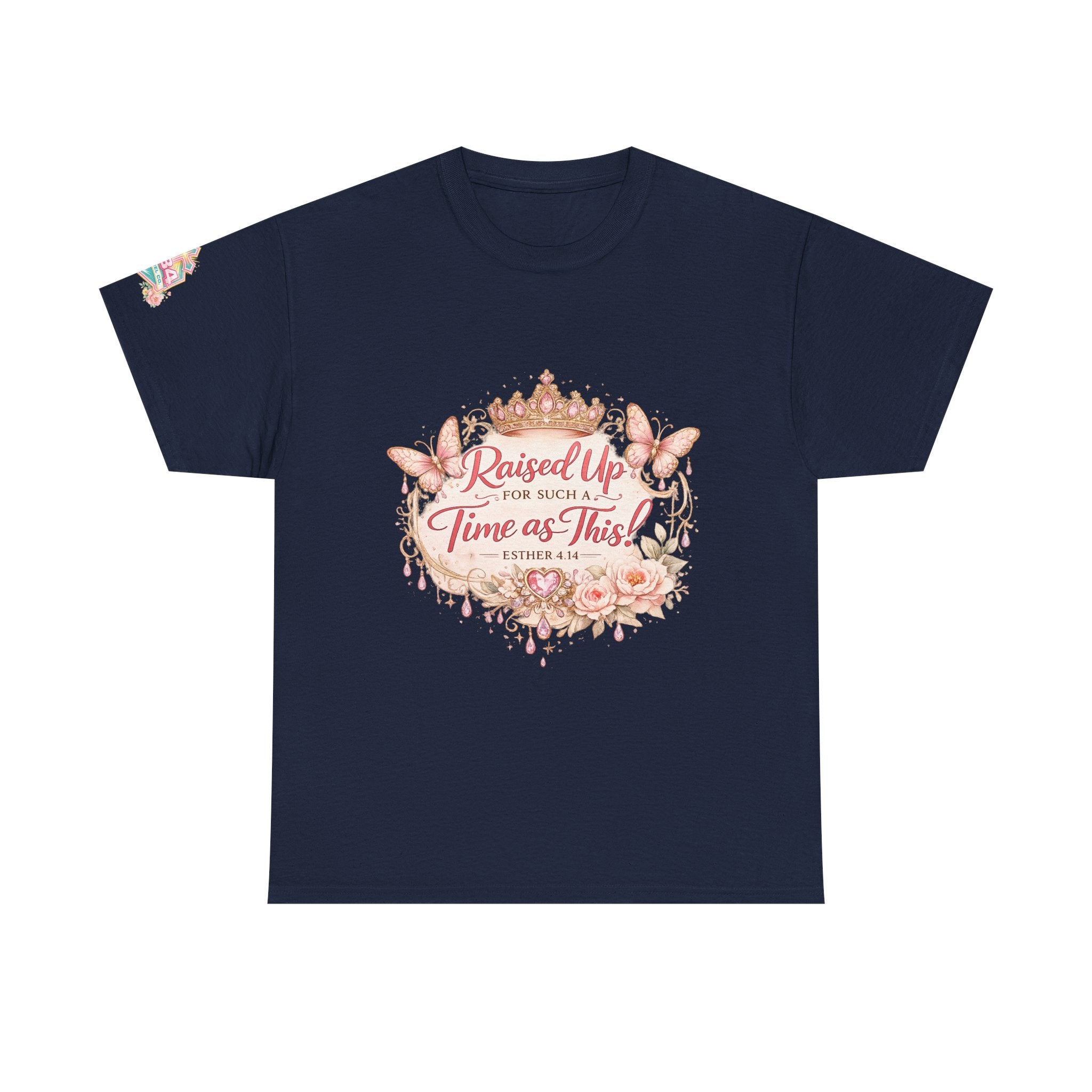 Esther 4:14 "Raised Up for Such a Time as This" T-Shirt