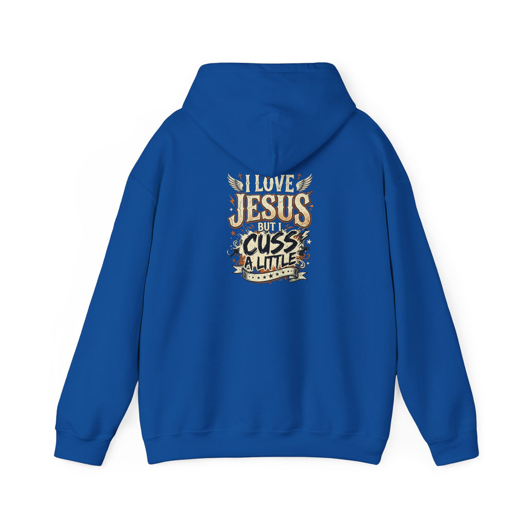 I Love Jesus But I Cuss a Little Hoodie — Christian Faith Hoodie