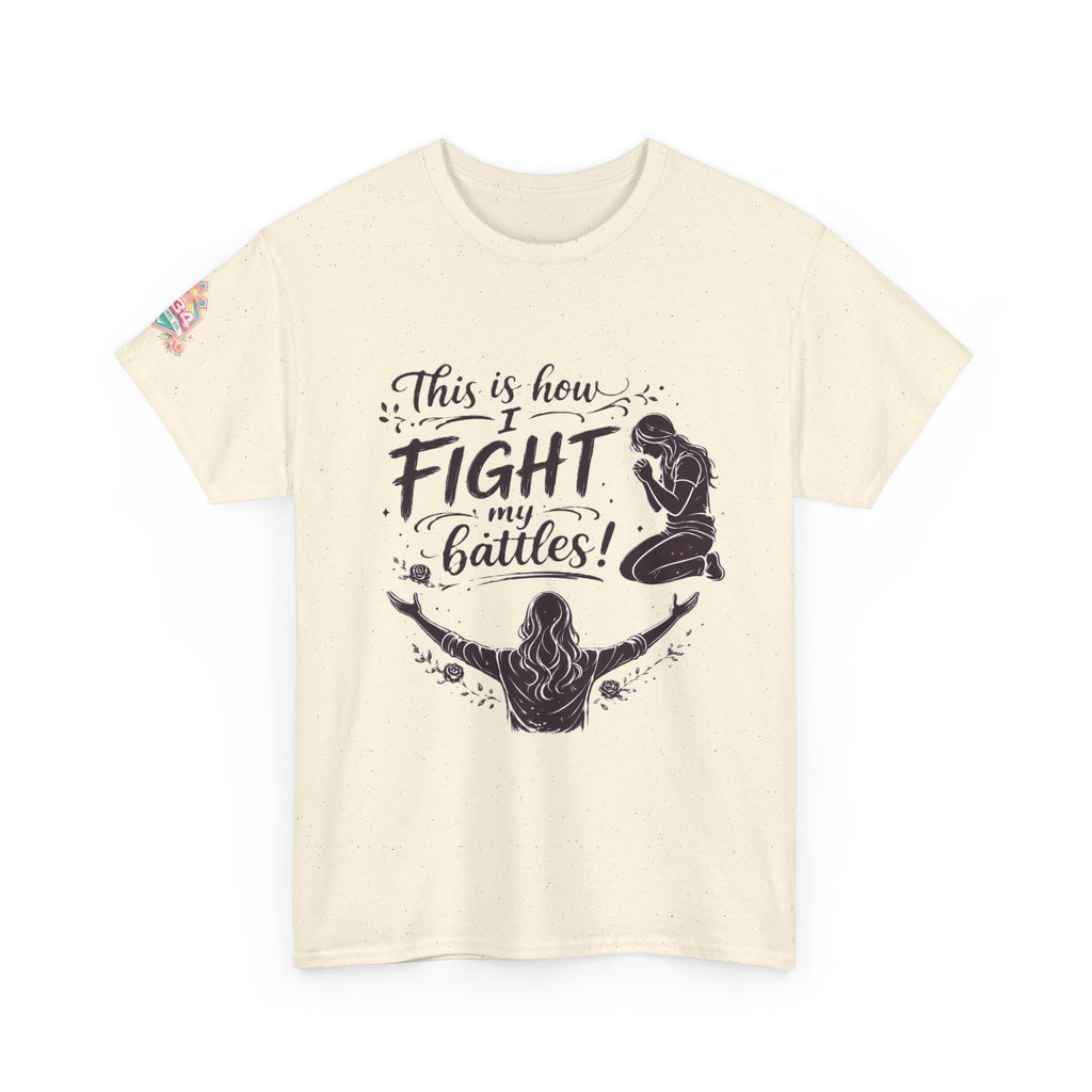 Women's Prayer & Worship Tee — "This Is How I Fight My Battles" Christian T-Shirt